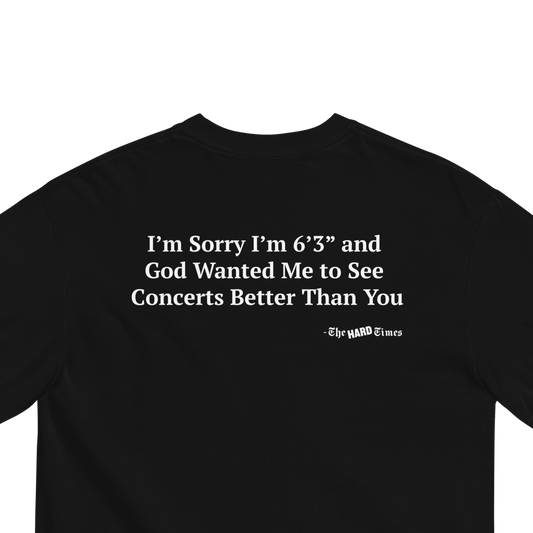Sorry I'm Tall Tee