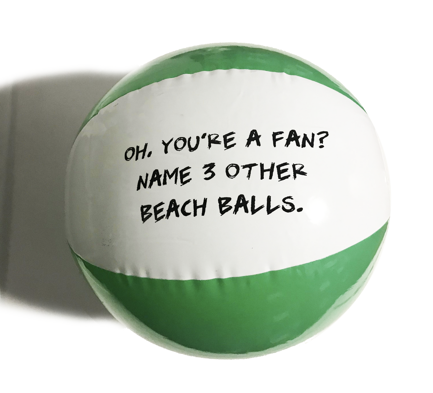THE HARD TIMES BEACH BALL