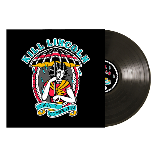 Kill Lincoln - Can't Complain (Clear Vinyl)