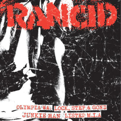 Rancid - Olympia Wa. + Lock, Step & Gone / Junkie Man + Listed M.I.A. 7" Vinyl