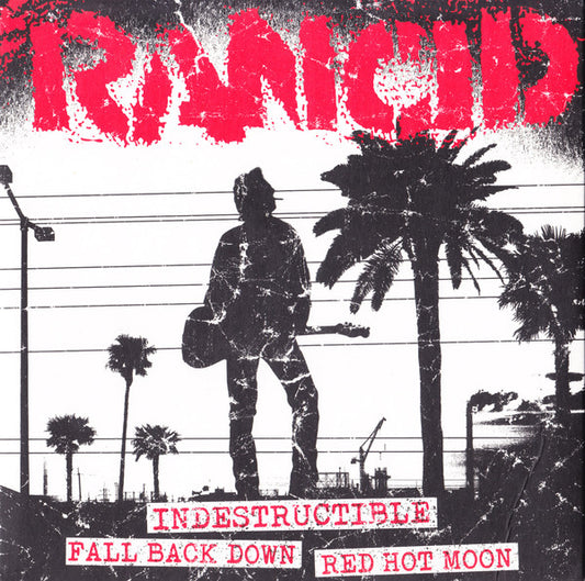 Rancid - Indestructible + Fall Back Down / Red Hot Moon 7" Vinyl