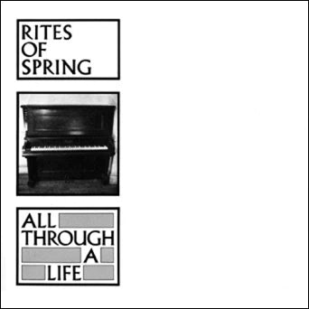 Rites of Spring - All Through A Life Vinyl